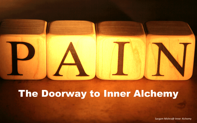 Pain the doorway to Inner Alchemy Sargam Mishra
